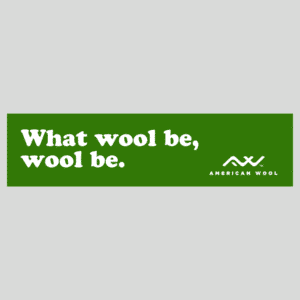 Image of What Wool Be, Wool Be bumper sticker
