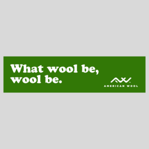 Image of What Wool Be, Wool Be bumper sticker